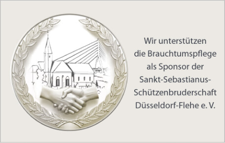 Wir unterstützen die Brauchtumspflege als Sponsor der Sankt-Sebastianus-Schützen­bruder­schaft Düssel­dorf-Flehe e. V.